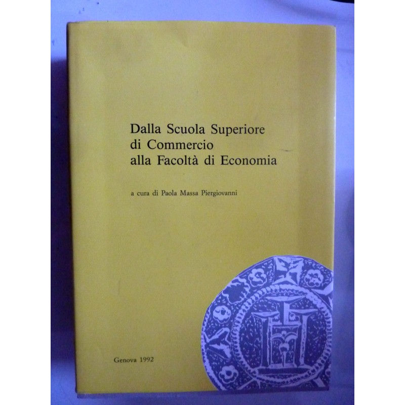 DALLA SCUOLA SUPERIORE DI COMMERCIO ALLA FACOLTA' DI ECONOMIA