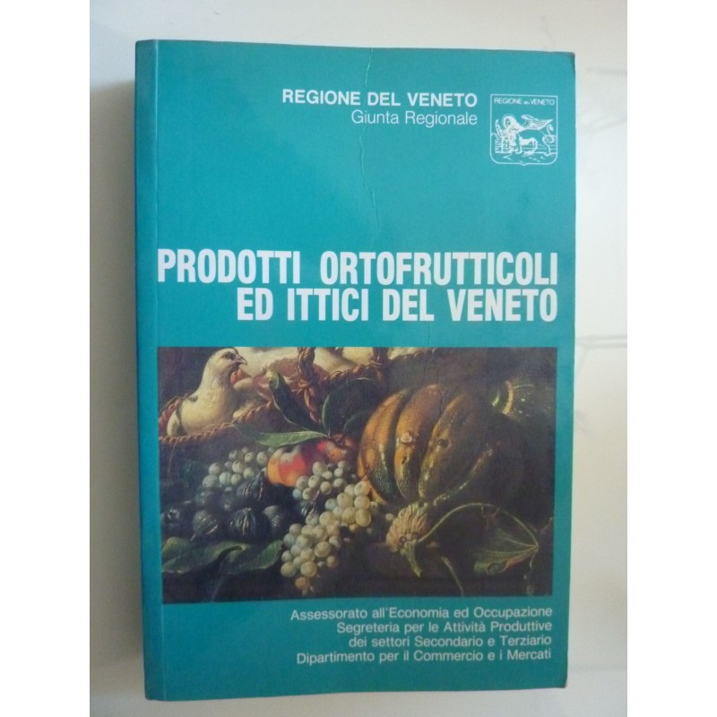 PRODOTTI ORTOFRUTTICOLI ED ITTICI DEL VENETO