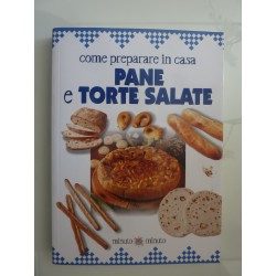 COME PREPARARE IN CASA PANE E TORTE SALATE