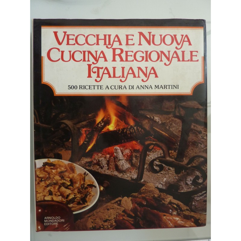 VECCHIA E NUOVA CUCINA REGIONALE ITALIANA