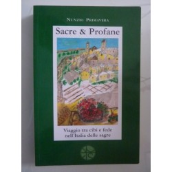 SACRE & PROFANE Viaggio tra cibi e fede nell'Italia delle sagre