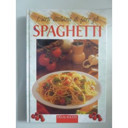 L'ARTE ITALIANA DI FARE GLI SPAGHETTI