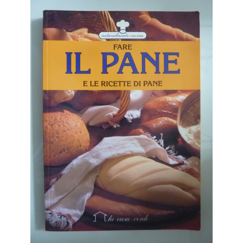 FARE IL PANE E LE RICETTE DI PANE