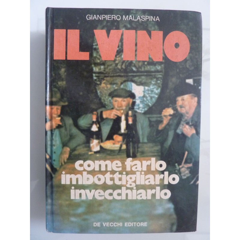 IL VINO COME FARLO IMBOTTIGLIARLO INVECCHIARLO