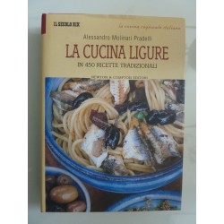 LA CUCINA LIGURE IN 450 RICETTE TRADIZIONALI