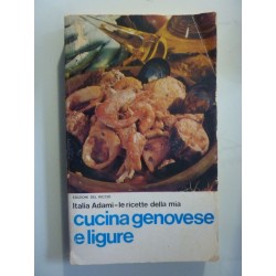 LE RICETTE DELLA MIA CUCINA GENOVESE E LIGURE