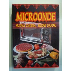 MICROONDE, NUOVA CUCINA NUOVI SAPORI