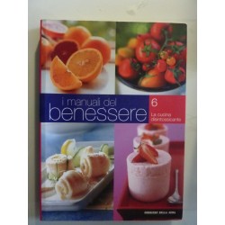 I Manuali del Benessere, 6 LA CUCINA DISINTOSSICANTE