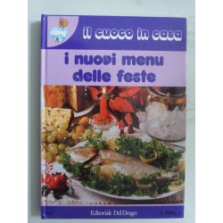 Il cuoco in casa I NUOVI MENU DELLE FESTE