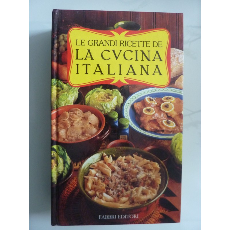 LE GRANDI RICETTE DE LA CUCINA ITALIANA