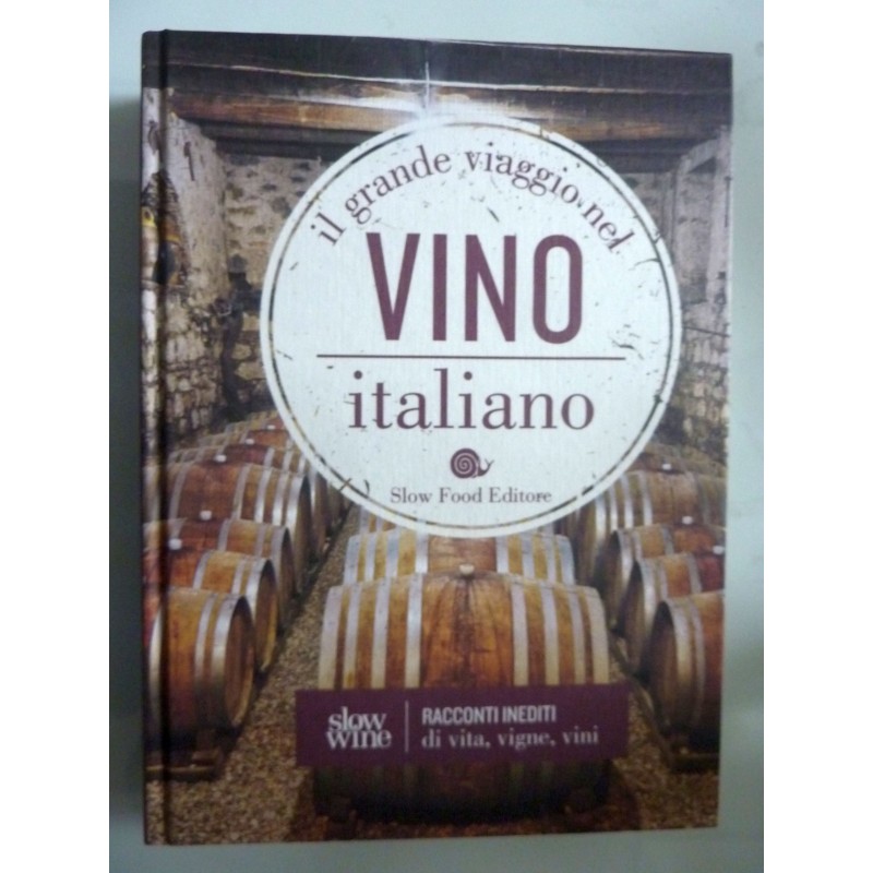 IL GRANDE VIAGGIO NEL VINO ITALIANO