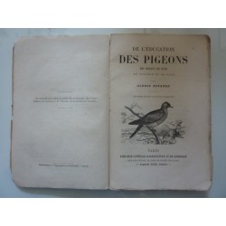 DE L'EDUCATION DES PIGEONS, DES OISEAUX DE LUXE DE VOLIERE ET DE CAGE