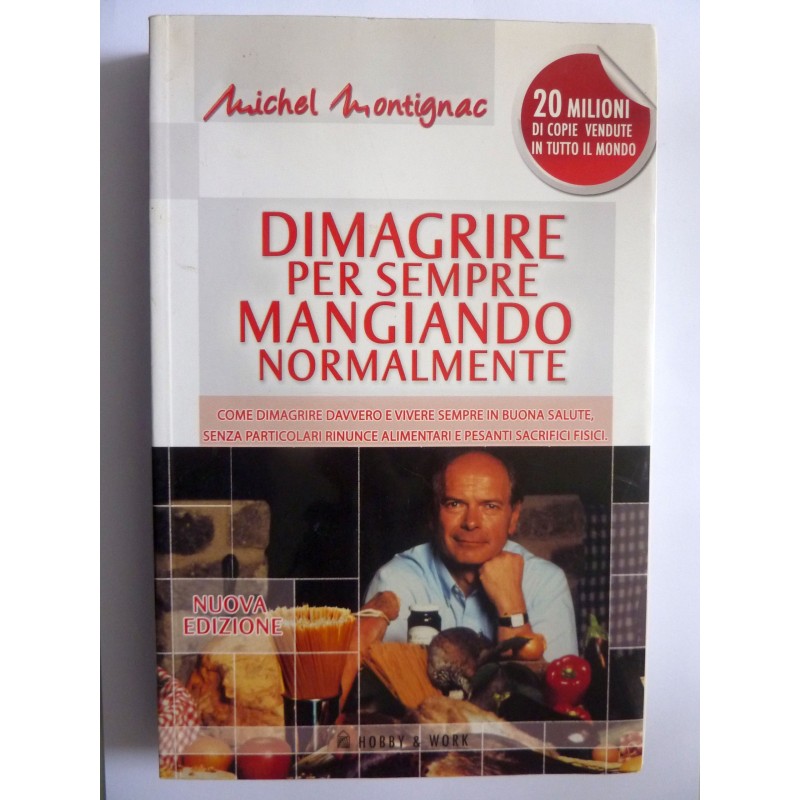 DIMAGRIRE PER SEMPRE MANGIANDO NORMALMENTE