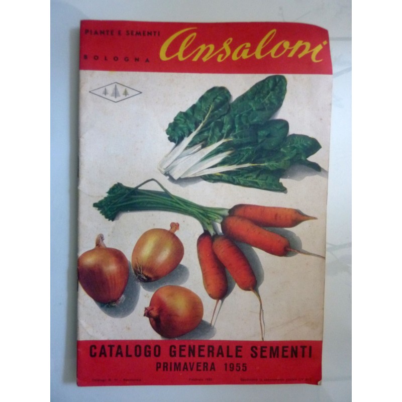 PIANTE E SEMENTI ANSALONI BOLOGNA  - CATALOGO GENERALE SEMENTI PRIMAVERA 1955