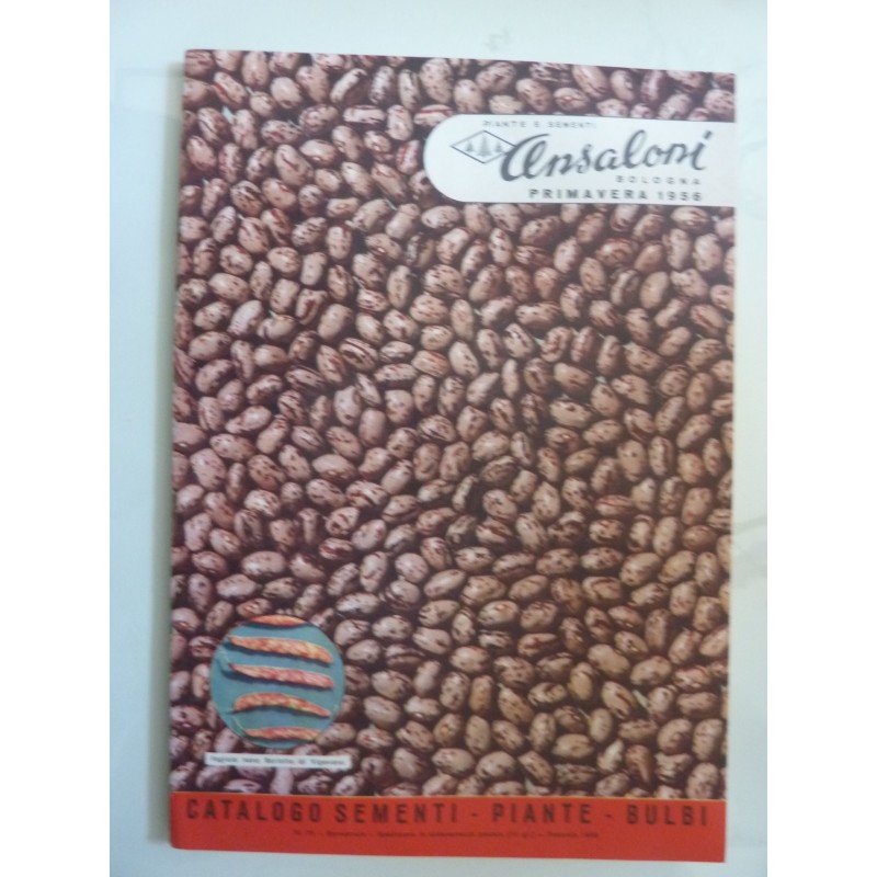 PIANTE E SEMENTI ANSALONI BOLOGNA  - CATALOGO PRIMAVERA 1956