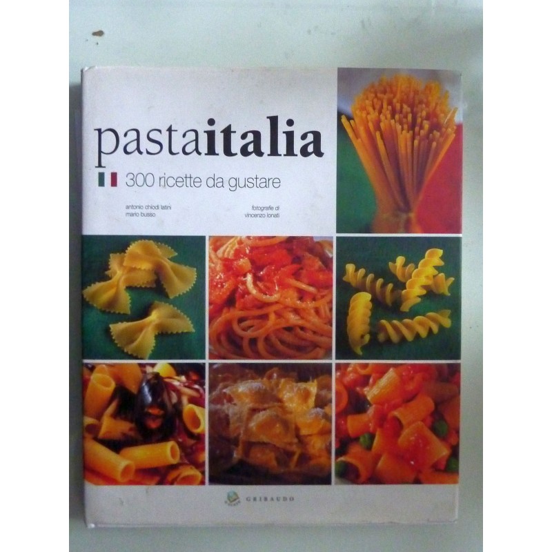 PASTAITALIA 300 Ricette da gustare