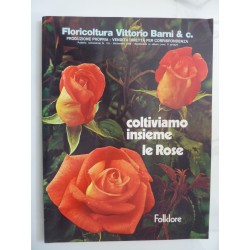 FLORICOLTURA VITTORIO BARNI & C. PISTOIA Coltiviamo insieme le Rose - Settembre 1975