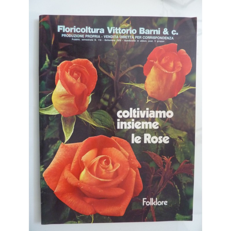 FLORICOLTURA VITTORIO BARNI & C. PISTOIA Coltiviamo insieme le Rose - Settembre 1975