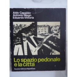 LO SPAZIO PEDONALE E LA CITTA'