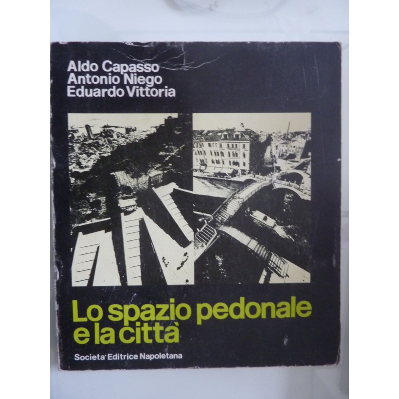 LO SPAZIO PEDONALE E LA CITTA'