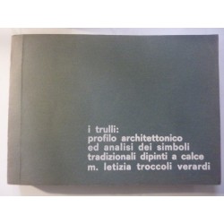 I TRULLI: PROFILO ARCHITETTONICO ED ANALISI DEI SIMBOLI TRADIZIONALI DIPINTI A CALCE