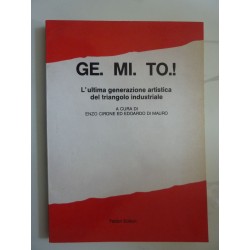 GE.MI. TO.! L'ultima generazione artistica del triangolo industriale