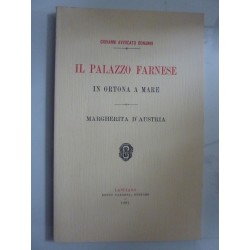 IL PALAZZO FARNESE IN ORTONA A MARE - MARHERITA D'AUSTRIA