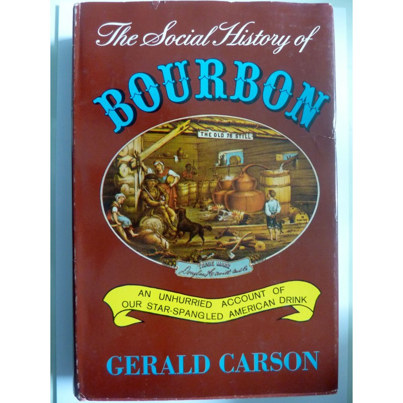 THE SOCIAL HISTORY OF BOURBON