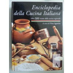 Enciclopedia della Cucina Italiana. Oltre 500 ricette della Cucina Regionale