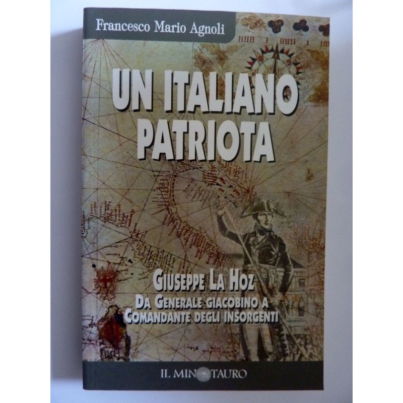 UN ITALANO PATRIOTA GIUSEPPE LA HOZ  DA GENERALE GIACOBINO A COMANDANTE DEGLI INSORGENTI