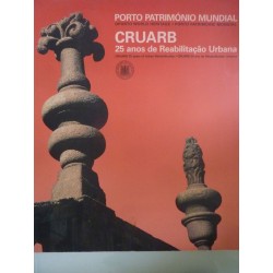 PORTO PATRIMONIO MUNDIAL Oporto World Heritage CRURAB 25 anos de Reabilitacao Urbana