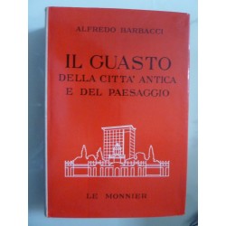 IL GUASTO DELLA CITTA' ANTICA E DEL PAESAGGIO