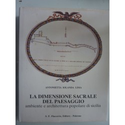 LA DIMENSIONE SACRALE DEL PAESAGGIO Ambiente e architettura popolare di Sicilia