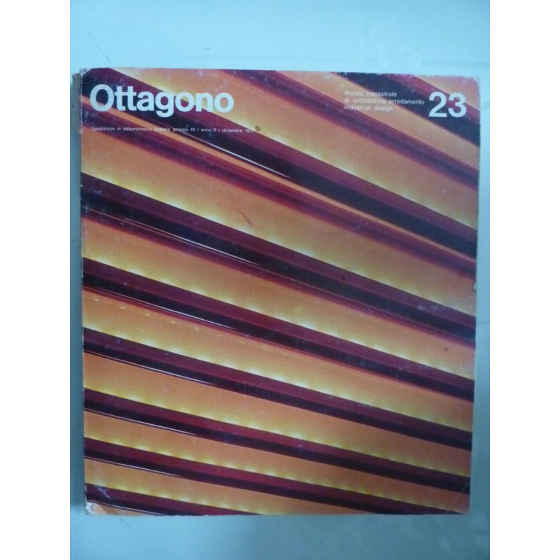 OTTAGONO Rivista Trimestrale di Architettura, Arredamento, Industrial Design N.°  23  Dicembre 1971