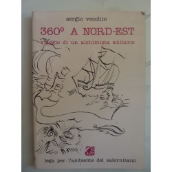 360° A NORD - EST viaggio di un alchimista solitario