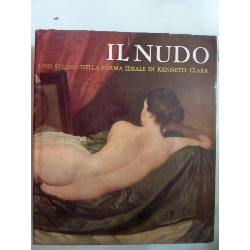 IL NUDO Uno studio della forma ideale di KENNETH CLARK