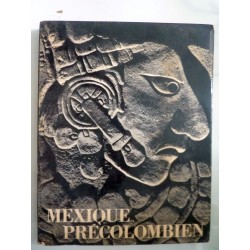 Collections des ides photographiques, 8 MEXIQUE PRECOLOMBIEN Texte de PAUL RIVET Photographie de GISELE FREUND