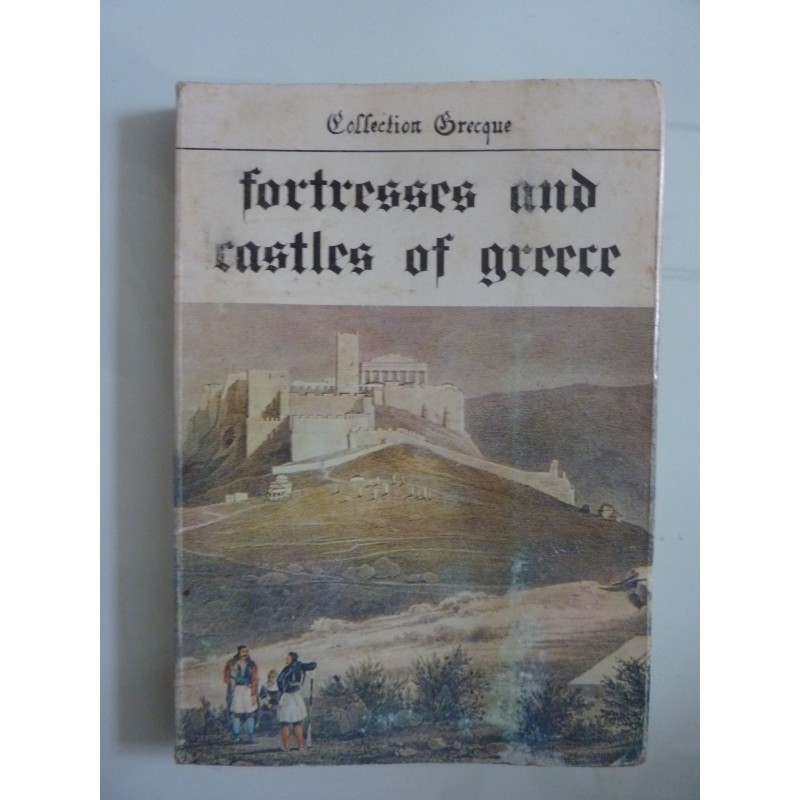 FORTRESSES  AND CASTLES OF GREECE