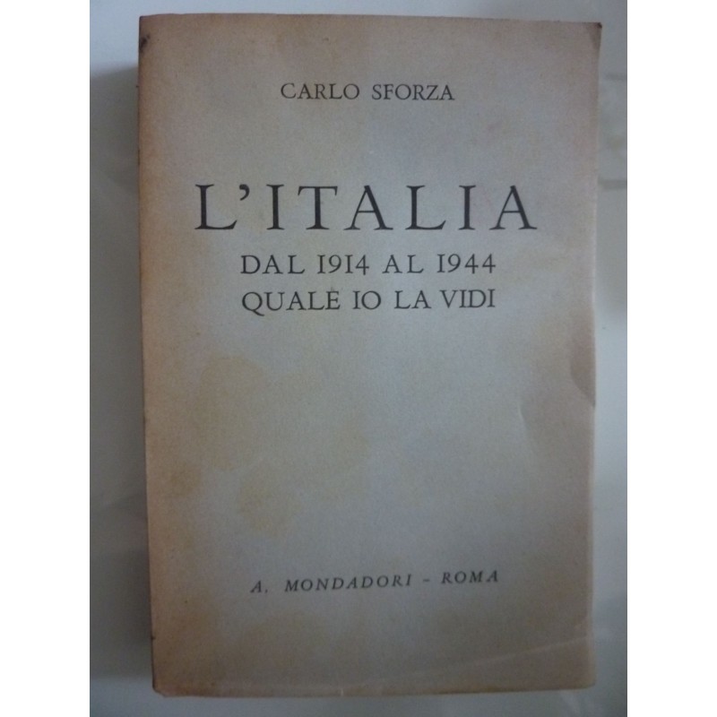 L' ITALIA DAL 1914 AL 1944 QUALE IO LA VIDI