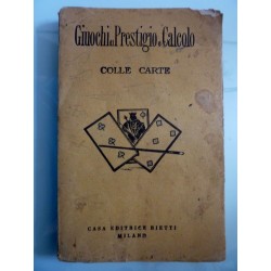 MANUALE DI PRESTIGIO E CALCOLO COLLE CARTE con figure intercalate nel testo accuratamente raccolti e diligentemente spigati da C