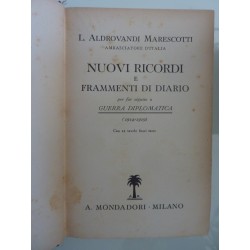 NUOVI RICORDI E FRAMMENTI DI DIARIO per far seguito a GUERRA DIPLOMATICA ( 1914 - 1919 )