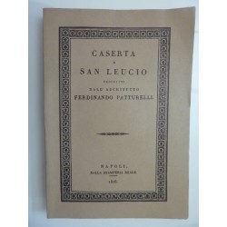 CASERTA E SAN LEUCIO DESCRITTI DALL'ARCHITETTO FERDINANDO PATTURELLI