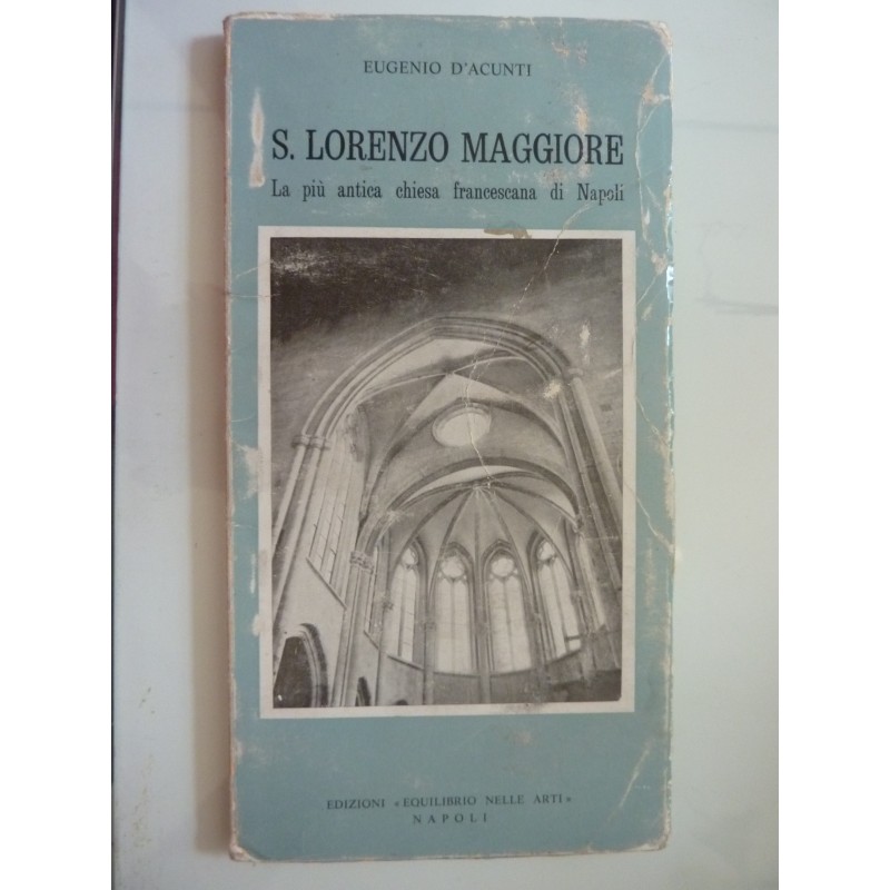 S. LORENZO MAGGIORE La più antica chiesa francescana di Napoli