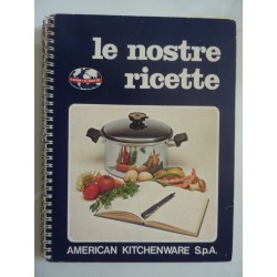 LE NOSTRE RICETTE AMERICAN KITCHENWARE S.p.A.