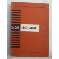 Provincias Ultramarinas Portuguesas DADOS INFORMATIVOS  3  AGRICOLTURA E FLORESTAS, PECUARIA E PESCA, INDUSTRIA, COMUNICACOES