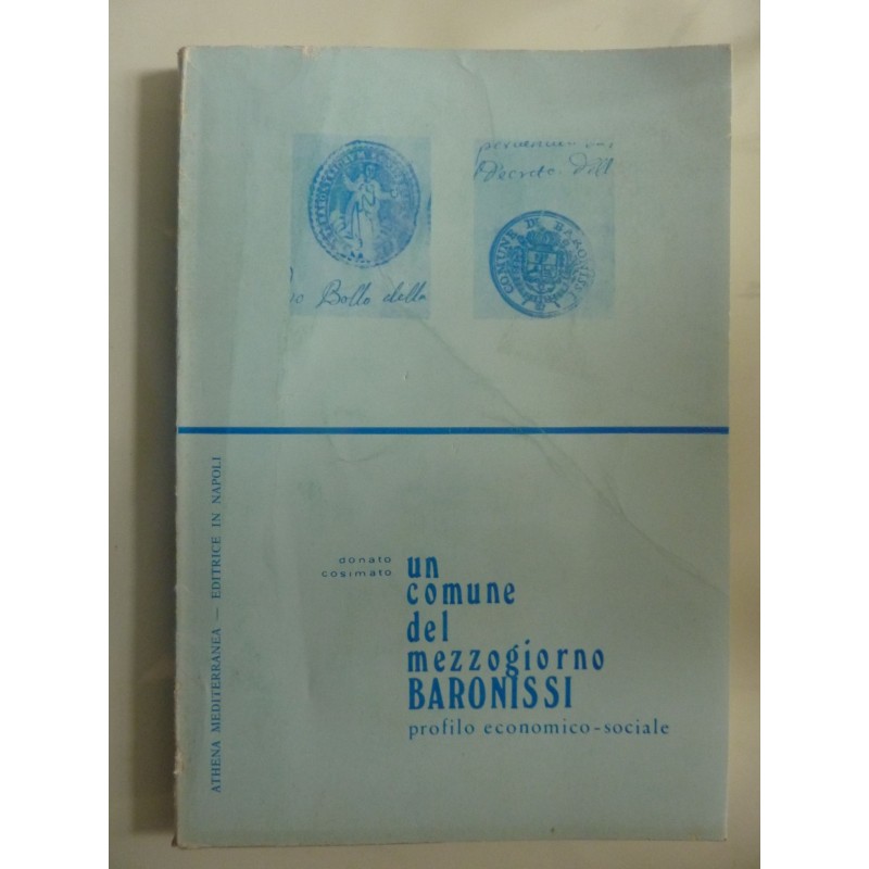 Nuova Collana di Storia Napoletana, X  Un Comune del Mezzogiorno BARONISSI Profilo economico - sociale