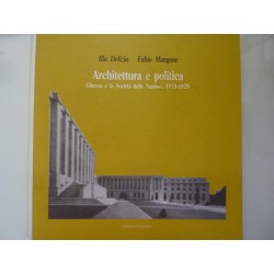 ARCHITETTURA E POLITICA Ginevra e la Società delle Nazioni 1925 - 1929