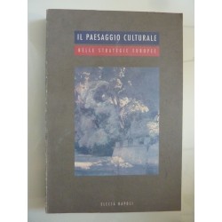 IL PAESAGGIO CULTURALE NELLE STRATEGIE EUROPEE