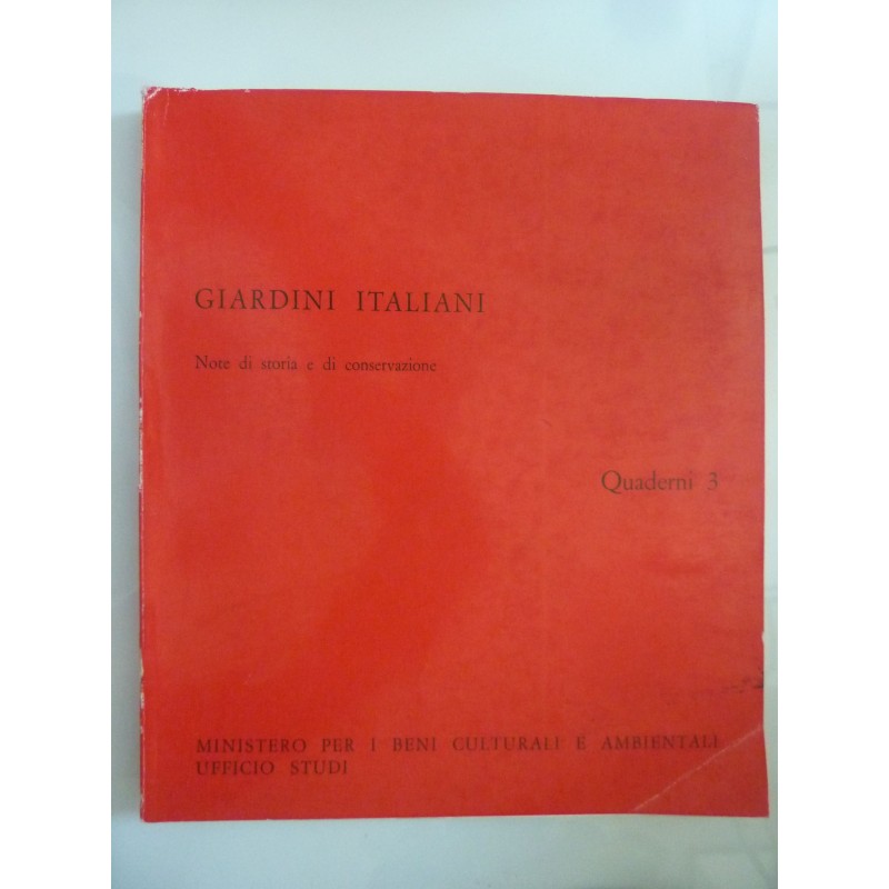 GIARDINI ITALIANI Note e storia di conservazione. Quaderni 3