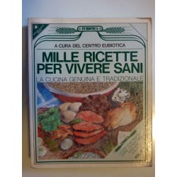 MILLE RICETTE PER VIVERE SANI Vol. II